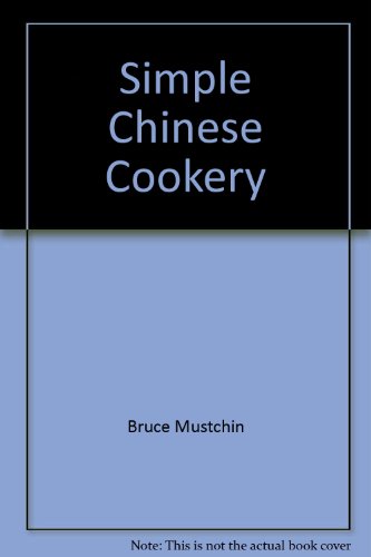 Stock image for Simple Chinese Cookery for sale by Better World Books Ltd