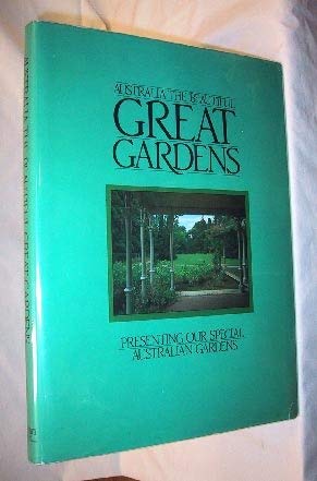 Stock image for Australia the Beautiful: Great Gardens for sale by THE CROSS Art + Books