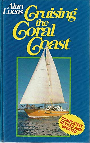 Imagen de archivo de Cruising the Coral Coast a la venta por ThriftBooks-Atlanta