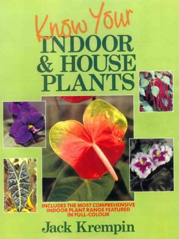9780725522193: Know Your Indoor & House Plants [Hardcover] Krempin, Jack