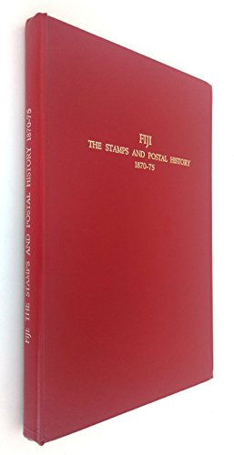 9780725600112: Fiji: The stamps and postal history 1870-75 by Rodger, J. G