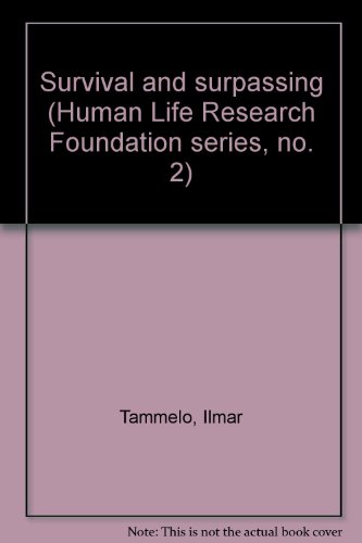Stock image for Survival and surpassing (Human Life Research Foundation series, no. 2) for sale by ThriftBooks-Dallas
