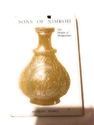 Stock image for sons of Nimrod The Origins of Hungarians for sale by Syber's Books