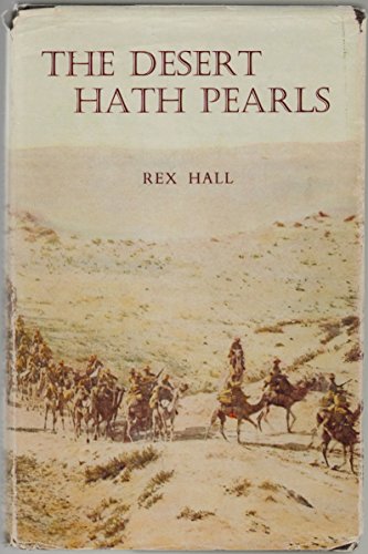 9780725601386: The Desert Hath Pearls [Hardcover] by Hall, Joseph Rex