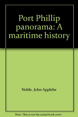 9780725601492: Port Phillip panorama: A maritime history