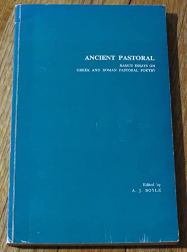 9780725601690: Ancient Pastoral: Ramus Essays on Greek and Roman Pastoral Poetry