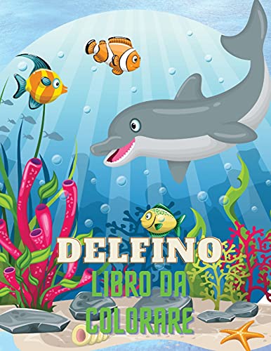 Beispielbild fr Delfino Libro da Colorare: Libro da colorare delfino con adorabile disegno di delfini per bambini di et 3+, belle illustrazioni. Abbiamo incluso zum Verkauf von Buchpark