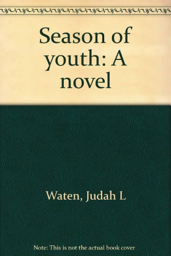 Stock image for Season of Youth: A Novel for sale by Sumter Books (Manly, Inc.)