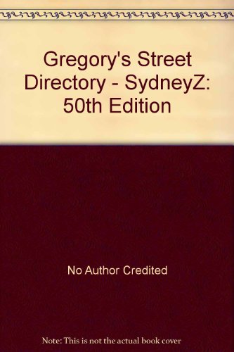Stock image for Gregory's Street Directory - SydneyZ: 50th Edition for sale by RIVERLEE BOOKS