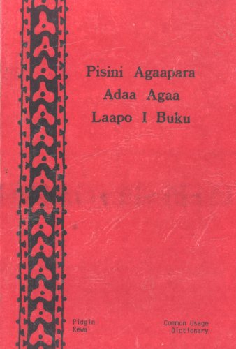 Stock image for Pisini Agaapara Adaa Agaa Laapo i Buku: Common Usage Dictionary; Diglot Edition in Pidgin and Kewa Languages (West Kewa Dialect) (Tok Pisin Edition) for sale by Mispah books