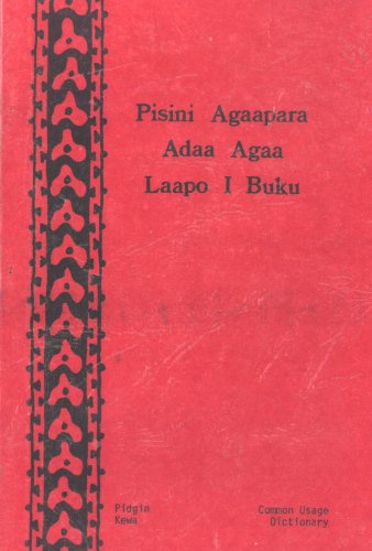 9780726303784: Pisini Agaapara Adaa Agaa Laapo i Buku: Common Usage Dictionary; Diglot Edition in Pidgin and Kewa Languages (West Kewa Dialect) (Tok Pisin Edition)