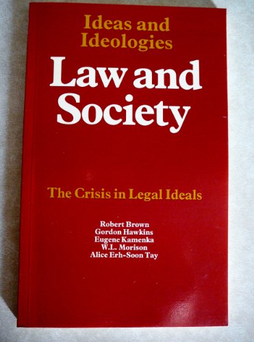 Imagen de archivo de Law and Society: The Crisis in Legal Ideals a la venta por G. & J. CHESTERS