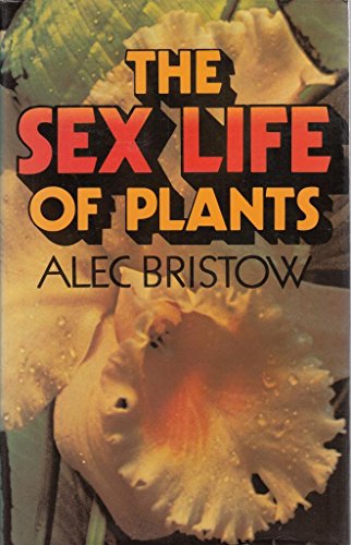 Beispielbild fr The Sex Life Of Plants. zum Verkauf von P. Cassidy (Books)