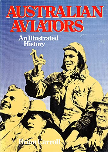 Stock image for Australian aviators: An illustrated history for sale by medimops