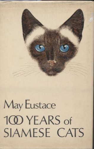 Stock image for 100 YEARS OF SIAMESE CATS for sale by BOOK COLLECTORS GALLERY