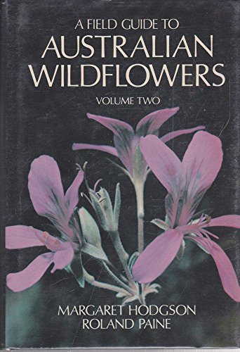 A Field Guide to Australian Wildflowers: Volume 2