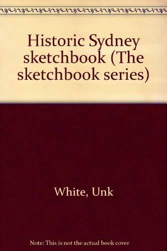 Stock image for Historic Sydney sketchbook (The sketchbook series) for sale by Reuseabook