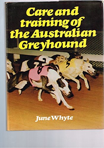 Care and Training of the Australian Greyhound