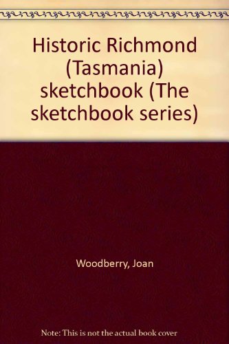 Imagen de archivo de Historical Richmond (Tasmania) Sketchbook a la venta por Arapiles Mountain Books - Mount of Alex