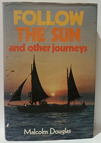 Follow the Sun and Other Journeys