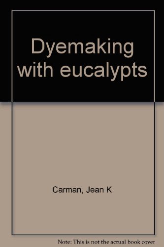 Dyemaking with Eucalypts