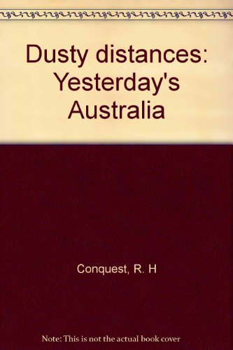 9780727008794: Dusty distances: Yesterday's Australia