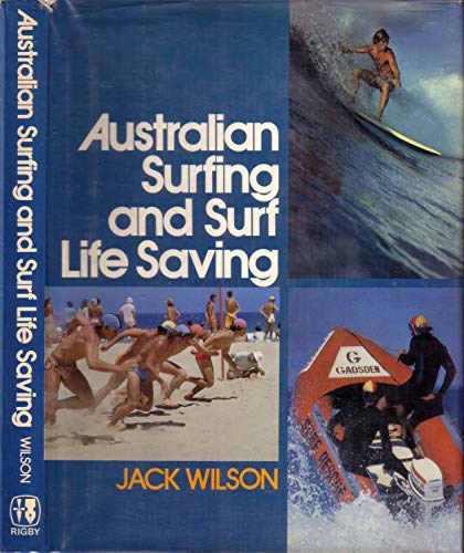 Australian surfing and surf life saving (9780727008909) by Wilson, Jack