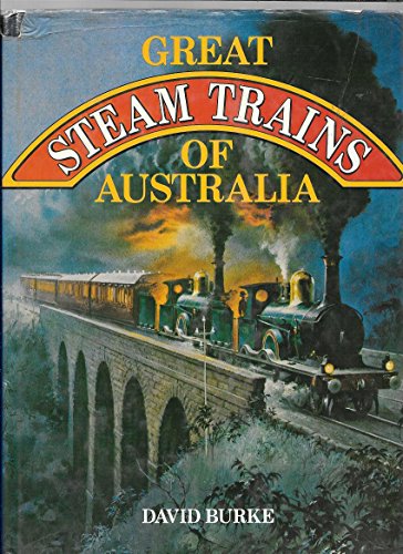 GREAT STEAM TRAINS OF AUSTRALIA