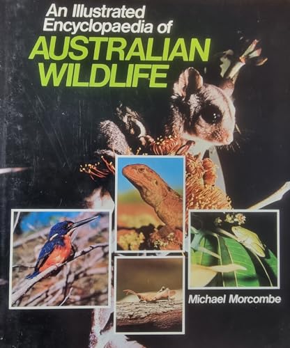 Imagen de archivo de Illustrated Encyclopaedia of Australian Wild Life a la venta por Hawking Books