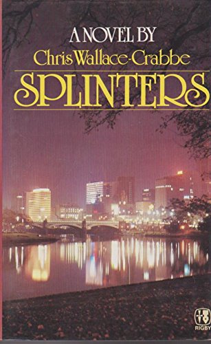Splinters. A Novel by .