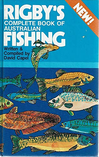 Stock image for RIGBYS COMPLETE BOOK OF AUSTRALIAN FISHING for sale by Green Ink Booksellers