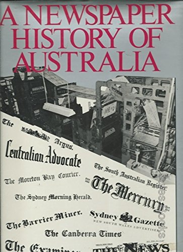 Stock image for A Newspaper History of Australia for sale by Willis Monie-Books, ABAA