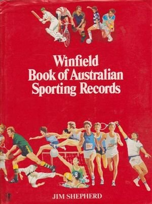 Winfield book of Australian sporting records (9780727015136) by Shepherd, Jim