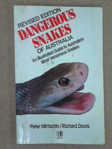 Beispielbild fr Dangerous Snakes of Australia - An Illustrated Guide to Australias Most Venomous Snakes zum Verkauf von Antiquariat Buchtip Vera Eder-Haumer