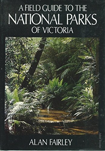 A Field Guide to the National Parks of Victoria
