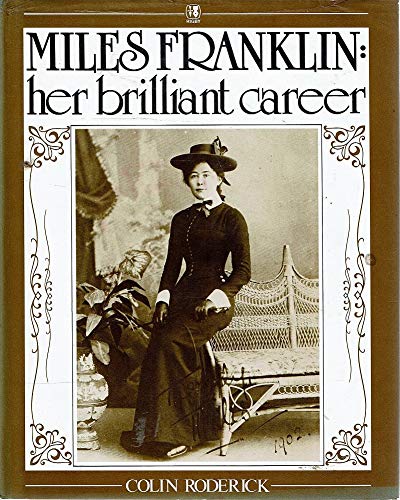 Imagen de archivo de Miles Franklin: Her Brilliant Career a la venta por Lowry's Books