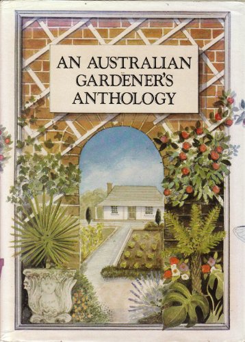 Imagen de archivo de An Australian Gardener's Anthology a la venta por THE CROSS Art + Books