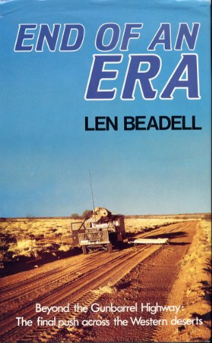 End of an Era (9780727018007) by Len Beadell