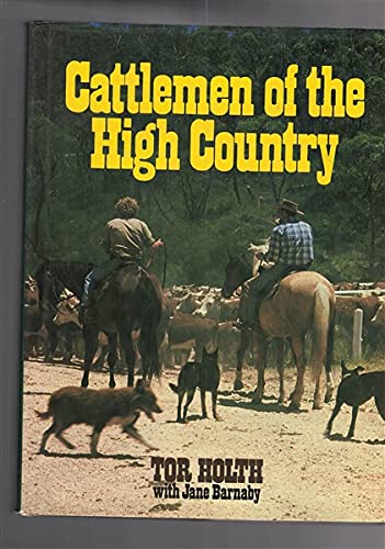 9780727018571: Cattlemen of the High Country. The Story of the Mountain Cattlemen of the Bogongs