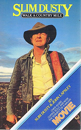 Stock image for SLIM DUSTY Walk a Country Mile for sale by M. & A. Simper Bookbinders & Booksellers