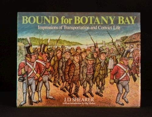 Stock image for Bound for Botany Bay: Impressions of Transportation and Convict Life for sale by Adventure Books