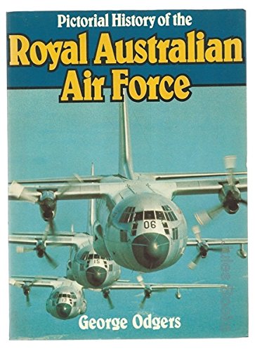 Imagen de archivo de The Pictorial History of the Royal Australian Air Force a la venta por Syber's Books