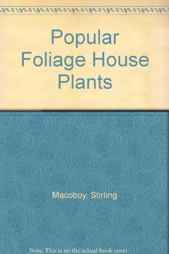 Stock image for Popular Foliage House Plants for sale by Books@Ruawai