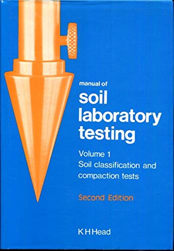 Beispielbild fr Manual of Soil Laboratory Testing: Soil Classification and Compaction Tests (Volume 1) zum Verkauf von Anybook.com