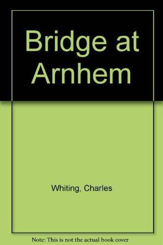Stock image for Bridge at Arnhem for sale by WorldofBooks