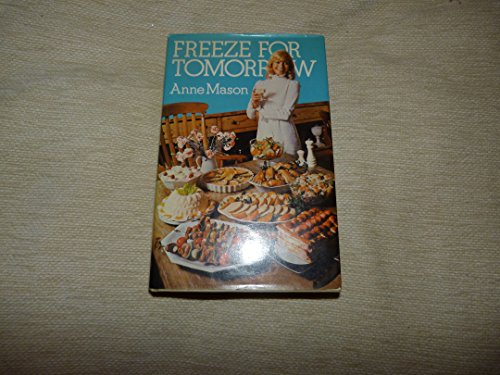 Freeze for tomorrow (9780727401632) by Anne Mason