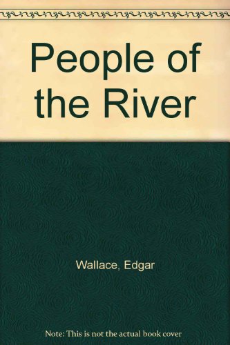 People of the River (9780727402325) by Edgar Wallace