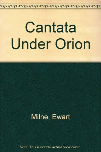Beispielbild fr Cantata Under Orion zum Verkauf von Kennys Bookshop and Art Galleries Ltd.