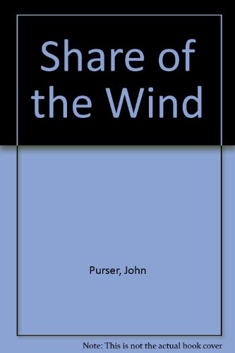 Share of the Wind (9780727502032) by Purser, John