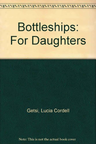 Beispielbild fr Bottleships: For Daughters [SIGNED - INSCRIBED] zum Verkauf von Saucony Book Shop